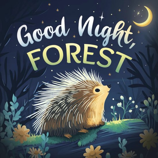 Good Night, Forest: A Cozy Goodnight Book with Bedtime Stories and Rhymes for Toddlers and Kids van Merkloos