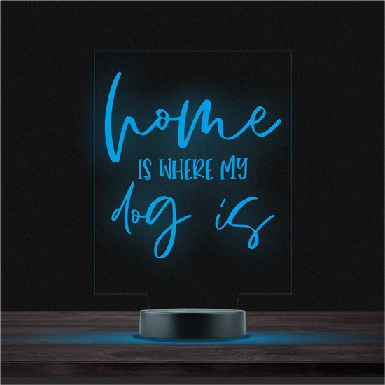Led Lamp Met Gravering - RGB 7 Kleuren - Home Is Where My Dog Is van Geschenkdeurtje