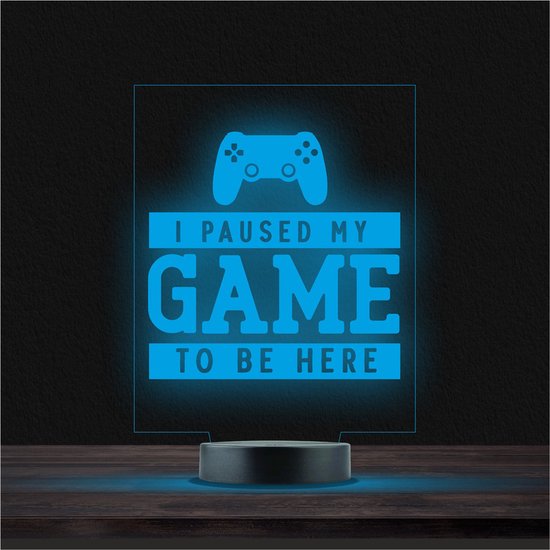 Led Lamp Met Gravering - RGB 7 Kleuren - I Paused My Game To Be Here van Yedi