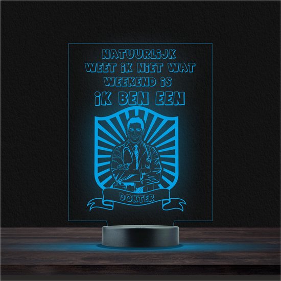 Led Lamp Met Gravering - RGB 7 Kleuren - Natuurlijk Weet Ik Niet Wat Weekend Is Ik Ben Een Dokter van Decostar