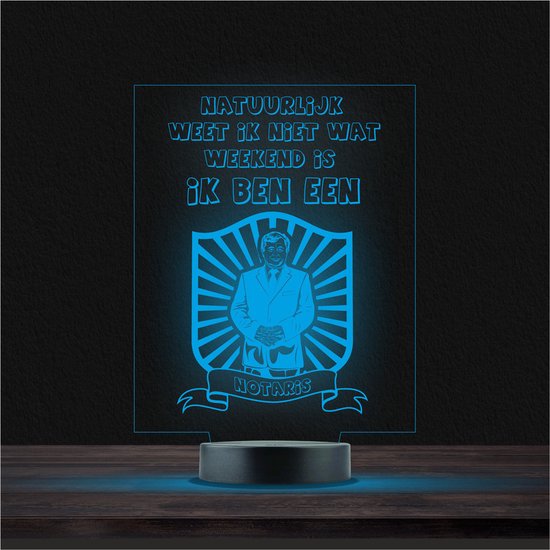 Led Lamp Met Gravering - RGB 7 Kleuren - Natuurlijk Weet Ik Niet Wat Weekend Is Ik Ben Een Notaris van Qourti.
