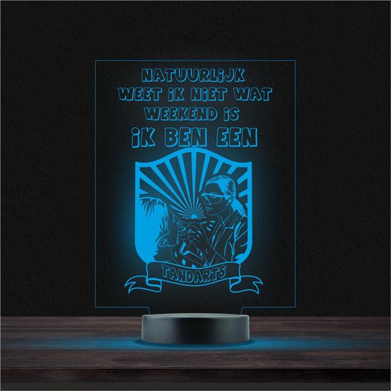 Led Lamp Met Gravering - RGB 7 Kleuren - Natuurlijk Weet Ik Niet Wat Weekend Is Ik Ben Een Tandarts van Merkloos