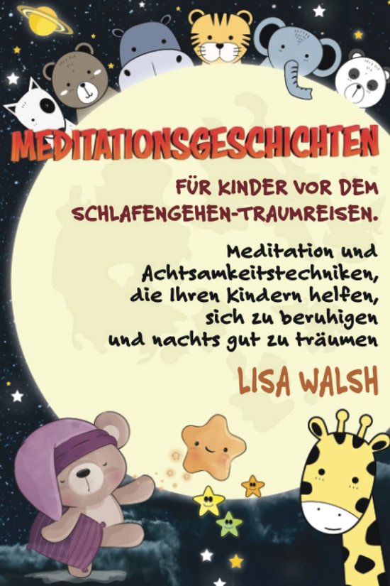 Meditationsgeschichten voor een rustgevende nachtrust voor kinderen van Merkloos